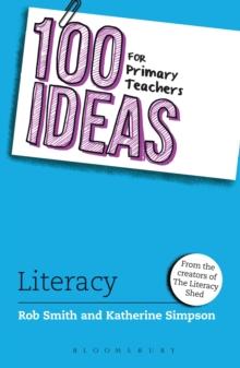 100 Ideas for Primary Teachers: Literacy