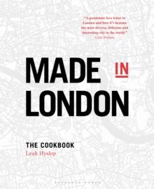 Made in London : The Cookbook