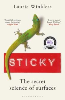 Sticky : The Secret Science of Surfaces