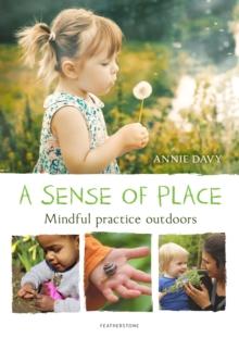 A Sense of Place : Mindful Practice Outdoors