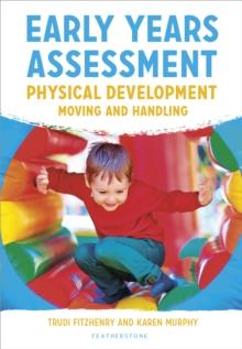 Early Years Assessment: Physical Development : Moving and Handling