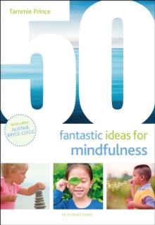 50 Fantastic Ideas for Mindfulness