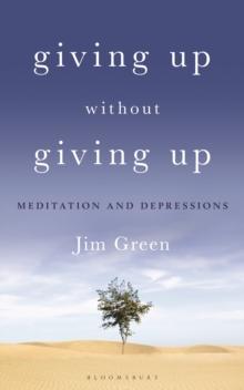 Giving Up Without Giving Up : Meditation and Depressions