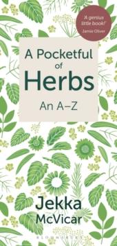 A Pocketful of Herbs : An A-Z