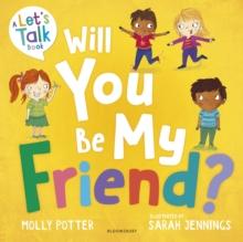 Will You Be My Friend? : A Let s Talk picture book to help young children understand friendship