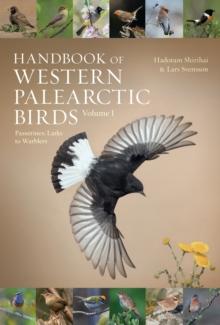 Handbook of Western Palearctic Birds, Volume 1 : Passerines: Larks to Warblers