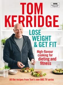 Lose Weight & Get Fit : High-flavour cooking for dieting and fitness