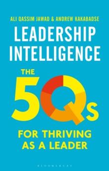 Leadership Intelligence : The 5Qs for Thriving as a Leader