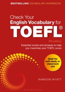 Check Your English Vocabulary for TOEFL : Essential words and phrases to help you maximise your TOEFL score