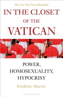 In The Closet Of The Vatican : Power, Homosexuality, Hypocrisy; THE NEW YORK TIMES BESTSELLER