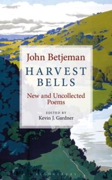 Harvest Bells : New and Uncollected Poems by John Betjeman