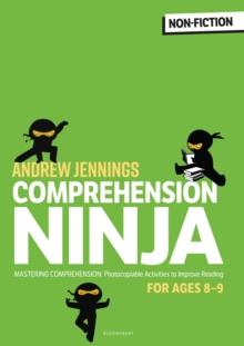 Comprehension Ninja For Ages 8-9: Non-Fiction : Comprehension Worksheets For Year 4