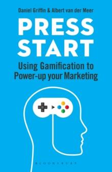 Press Start : Using gamification to power-up your marketing