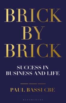 Brick by Brick : Success in Business and Life