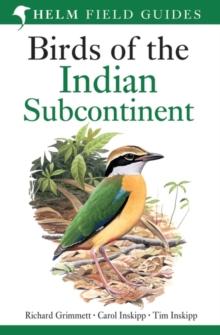 Birds of the Indian Subcontinent : India, Pakistan, Sri Lanka, Nepal, Bhutan, Bangladesh and the Maldives