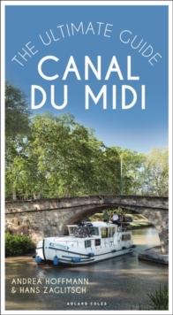 Canal du Midi : The Ultimate Guide