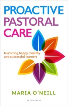 Proactive Pastoral Care : Nurturing Happy, Healthy and Successful Learners