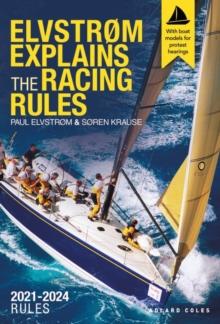 Elvstrm Explains the Racing Rules : 2021-2024 Rules