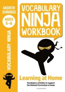 Vocabulary Ninja Workbook for Ages 5-6 : Vocabulary activities to support catch-up and home learning