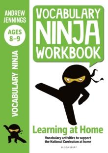 Vocabulary Ninja Workbook for Ages 8-9 : Vocabulary activities to support catch-up and home learning