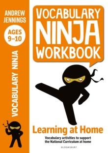 Vocabulary Ninja Workbook for Ages 9-10 : Vocabulary activities to support catch-up and home learning