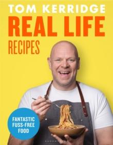 Real Life Recipes : Budget-Friendly Recipes That Work Hard So You Don't Have to