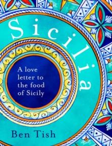 Sicilia : A love letter to the food of Sicily