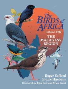 The Birds of Africa: Volume VIII : The Malagasy Region: Madagascar, Seychelles, Comoros, Mascarenes