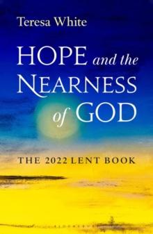 Hope and the Nearness of God : The 2022 Lent Book