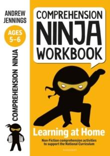 Comprehension Ninja Workbook for Ages 5-6 : Comprehension activities to support the National Curriculum at home