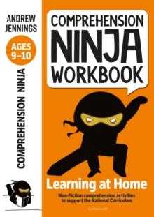 Comprehension Ninja Workbook for Ages 9-10 : Comprehension activities to support the National Curriculum at home