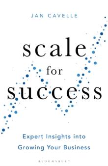 Scale for Success : Expert Insights into Growing Your Business