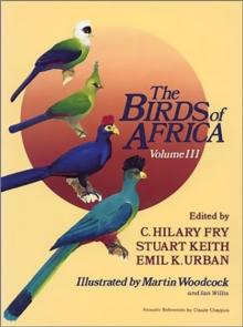 The Birds of Africa: Volume III