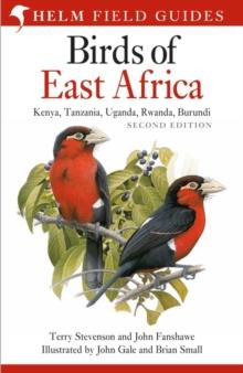 Field Guide to the Birds of East Africa : Kenya, Tanzania, Uganda, Rwanda, Burundi