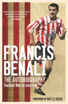 Francis Benali : The Autobiography: Shortlisted for THE SUNDAY TIMES Sports Book Awards 2022