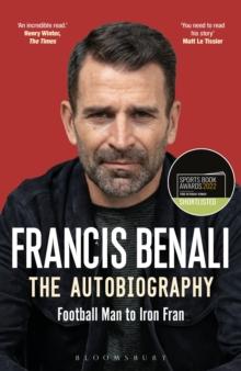 Francis Benali : The Autobiography: Shortlisted for THE SUNDAY TIMES Sports Book Awards 2022