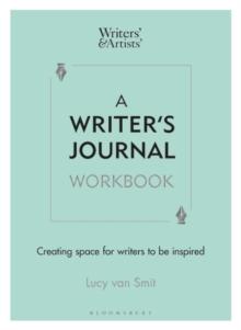 A Writers Journal Workbook : Creating space for writers to be inspired