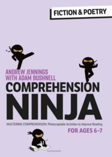 Comprehension Ninja for Ages 6-7: Fiction & Poetry : Comprehension Worksheets for Year 2