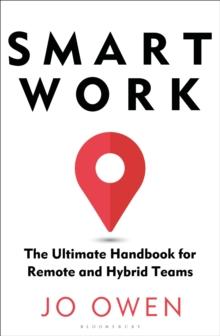 Smart Work : The Ultimate Handbook for Remote and Hybrid Teams