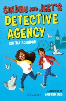 Sindhu and Jeet's Detective Agency: A Bloomsbury Reader : Grey Book Band