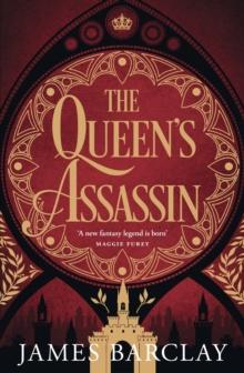 The Queen's Assassin : A novel of war, of intrigue, and of hope...