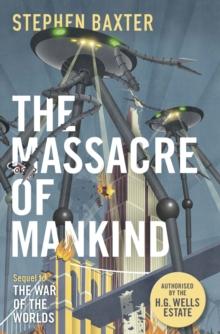 The Massacre of Mankind : Authorised Sequel to The War of the Worlds