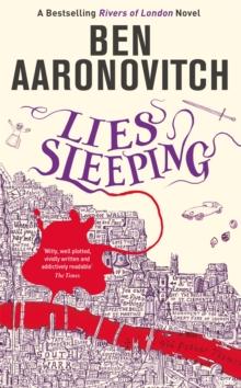 Lies Sleeping : Book 7 in the #1 bestselling Rivers of London series