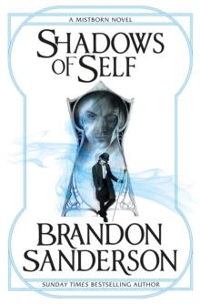 Shadows Of Self : A Mistborn Novel