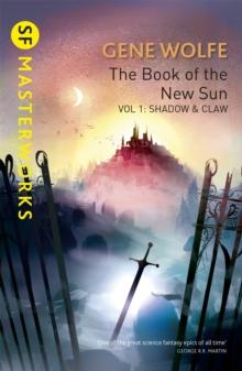 The Book Of The New Sun: Volume 1 : Shadow And Claw