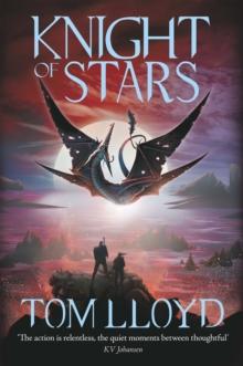 Knight of Stars : Book Three of The God Fragments