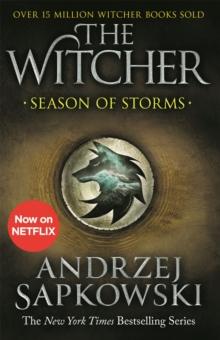 Season Of Storms : A Novel Of The Witcher - Now A Major Netflix Show