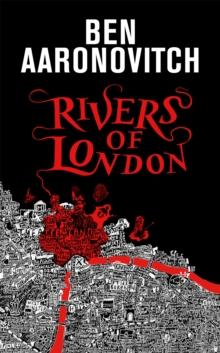 Rivers of London : The 10th Anniversary Special Edition