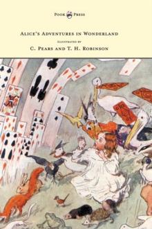 Alice's Adventures in Wonderland - Illustrated by H. Robinson