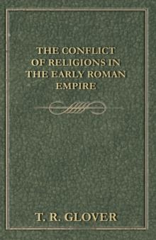 The Conflict of Religions in the Early Roman Empire